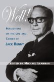 Well! Reflections on the Life and Career of Jack Benny 2007 9781593931018 Front Cover