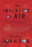 Invention of Air A Story of Science, Faith, Revolution, and the Birth of America 2009 9781594484018 Front Cover