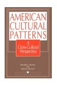 American Cultural Patterns A Cross-Cultural Perspective cover art