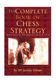 Complete Book of Chess Strategy Grandmaster Techniques from A to Z 1998 9781890085018 Front Cover