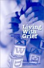 Living with Grief Children, Adolescents, and Loss  9781893349018 Front Cover