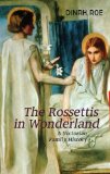 Rossettis in Wonderland A Victorian Family History  9781907822018 Front Cover