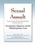 Sexual Assault Victimization Across the Life Span 2E, Volume 1 A Clinical Reference  9781936590018 Front Cover