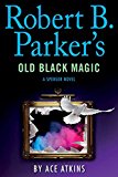 Robert B. Parker's Old Black Magic  9780399177019 Front Cover
