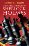 Chess Mysteries of Sherlock Holmes 50 Tantalizing Problems of Chess Detection cover art