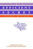 Efficient Secret The Cabinet and the Development of Political Parties in Victorian England cover art