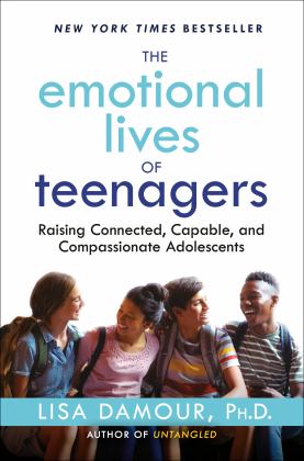 The Emotional Lives of Teenagers: Raising Connected, Capable, and Compassionate Adolescents  9780593500019 Front Cover