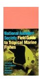 National Audubon Society Field Guide to Tropical Marine Fishes Caribbean, Gulf of Mexico, Florida, Bahamas, Bermuda  9780679446019 Front Cover