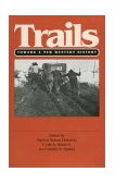 Trails Toward a New Western History  9780700605019 Front Cover
