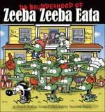Da Brudderhood of Zeeba Zeeba Eata A Pearls Before Swine Collection 2007 9780740768019 Front Cover