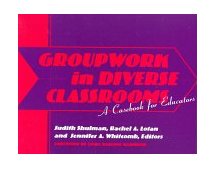 Groupwork in Diverse Classrooms A Casebook for Educators cover art