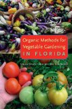 Organic Methods for Vegetable Gardening in Florida  cover art