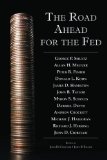 Road Ahead for the Fed 1st 2009 9780817950019 Front Cover