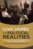 Civic Hopes and Political Realities Immigrants, Community Organizations, and Political Engagement  9780871547019 Front Cover