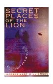 Secret Places of the Lion Alien Influences on Earth's Destiny 1996 9780892816019 Front Cover