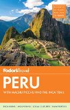 Fodor's Peru With Machu Picchu and the Inca Trail 2015 9781101878019 Front Cover