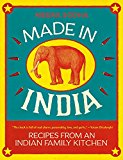 Made in India Recipes from an Indian Family Kitchen  9781250071019 Front Cover