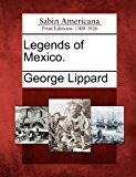 Legends of Mexico 2012 9781275706019 Front Cover