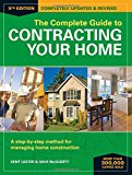 The Complete Guide to Contracting Your Home: A Step-by-step Method for Managing Home Construction  9781440346019 Front Cover