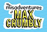 Misadventures of Max Crumbly 1 Locker Hero  9781481460019 Front Cover