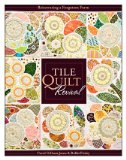 Tile Quilt Revival Reinventing a Forgotten Form 2010 9781571208019 Front Cover
