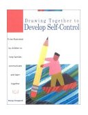 Develop Self-Control To Be Illustrated by Children to Help Families Communicate and Learn Together 2001 9781577491019 Front Cover