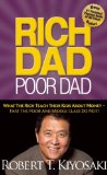 Rich Dad Poor Dad What the Rich Teach Their Kids about Money That the Poor and Middle Class Do Not! cover art