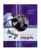 Beyond Integrity A Judeo-Christian Approach to Business Ethics 2nd 9780310240020 Front Cover