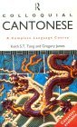 Colloquial Cantonese The Complete Course for Beginners  9780415082020 Front Cover