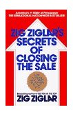 Zig Ziglar's Secrets of Closing the Sale For Anyone Who Must Get Others to Say Yes! cover art