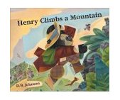 Henry Climbs a Mountain 2003 9780618269020 Front Cover
