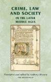 Crime, Law and Society in the Later Middle Ages  9780719038020 Front Cover