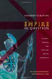 Empire in Question Reading, Writing, and Teaching British Imperialism  9780822349020 Front Cover