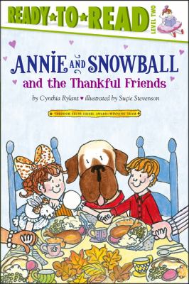 Annie and Snowball and the Thankful Friends Ready-To-Read Level 2 2012 9781416972020 Front Cover