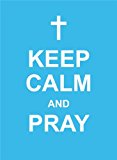 Keep Calm and Pray 2014 9781449457020 Front Cover