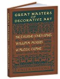 Great Masters of Decorative Art: Burne-Jones, Morris, and Crane  9781606601020 Front Cover