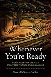 Whenever You're Ready Nora Polley on Life As a Stratford Festival Stage Manager  9781770414020 Front Cover