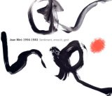 Joan Miro 1956-1983 Sentiment, Emocio, Gest 2006 9788493473020 Front Cover