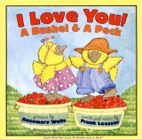I Love You! A Bushel and a Peck 2007 9780064436021 Front Cover