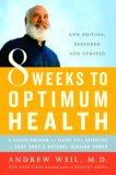 8 Weeks to Optimum Health A Proven Program for Taking Full Advantage of Your Body's Natural Healing Power cover art