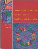 Instructional Design for Classroom Teaching and Learning 2000 9780395857021 Front Cover