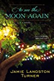 To See the Moon Again 2014 9780425253021 Front Cover