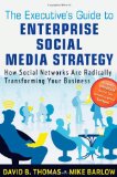 Executive's Guide to Enterprise Social Media Strategy How Social Networks Are Radically Transforming Your Business cover art