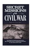 Secret Missions of the Civil War  9780517000021 Front Cover