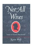 We Are Not All Wives Women and The Emergence of Urban Culture in Colonial Philadelphia  9780801437021 Front Cover