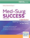 Med-Surg Success A Q&amp;amp;a Review Applying Critical Thinking to Test Taking