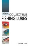 Collectible Fishing Lures 2008 9780896897021 Front Cover