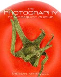 Photography of Modernist Cuisine 2013 9780982761021 Front Cover