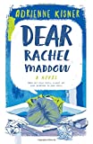 Dear Rachel Maddow A Novel  9781250146021 Front Cover