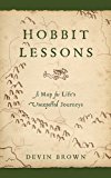 Hobbit Lessons A Map for Life's Unexpected Journeys 2013 9781426776021 Front Cover